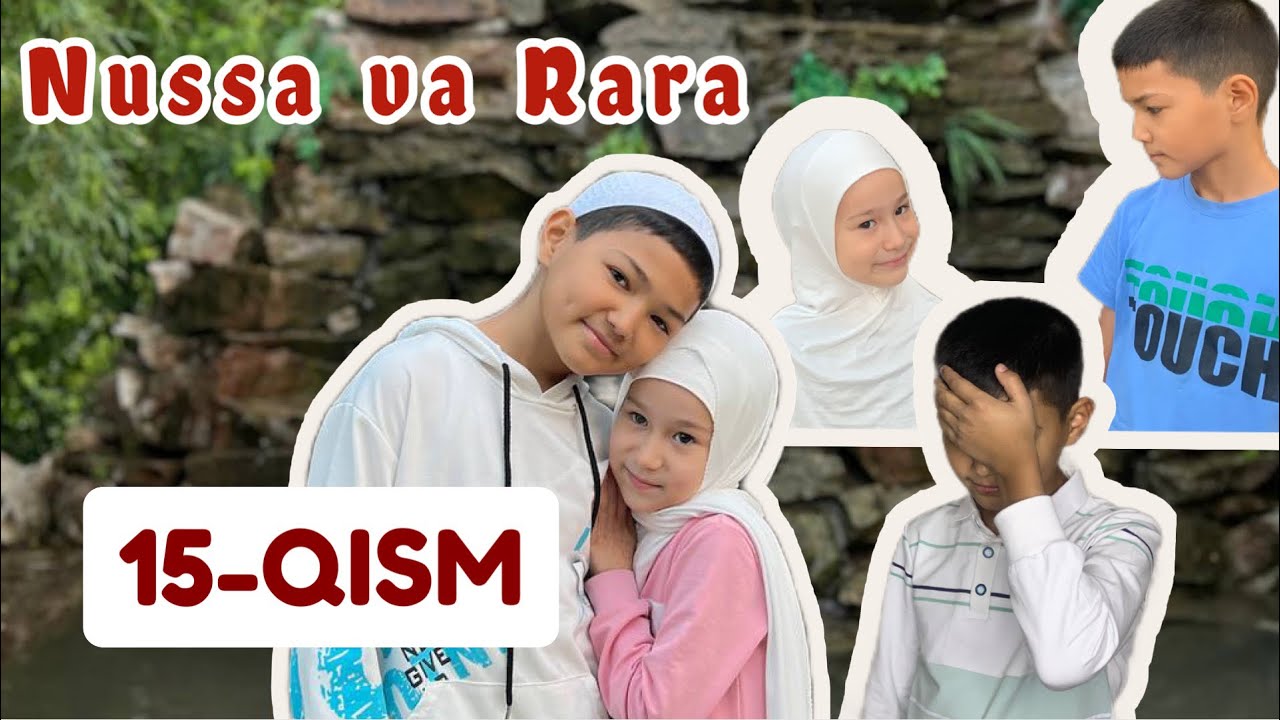 NUSSA va RARA hayotda 15-QISM
