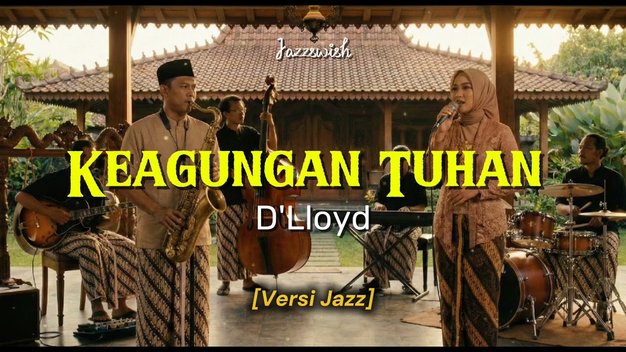 Keagungan Tuhan - D'Lloyd (Versi Jazz) | Sangat Menenangkan | Spesial Ramadhan | Cover by. Jazzswish