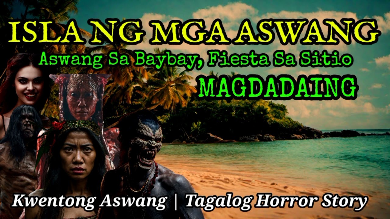 Isla Ng Mga Aswang | Dinayo Para MagNegosyo + Among Aswang - Kwentong Aswang (ReProcess/ReMastered)