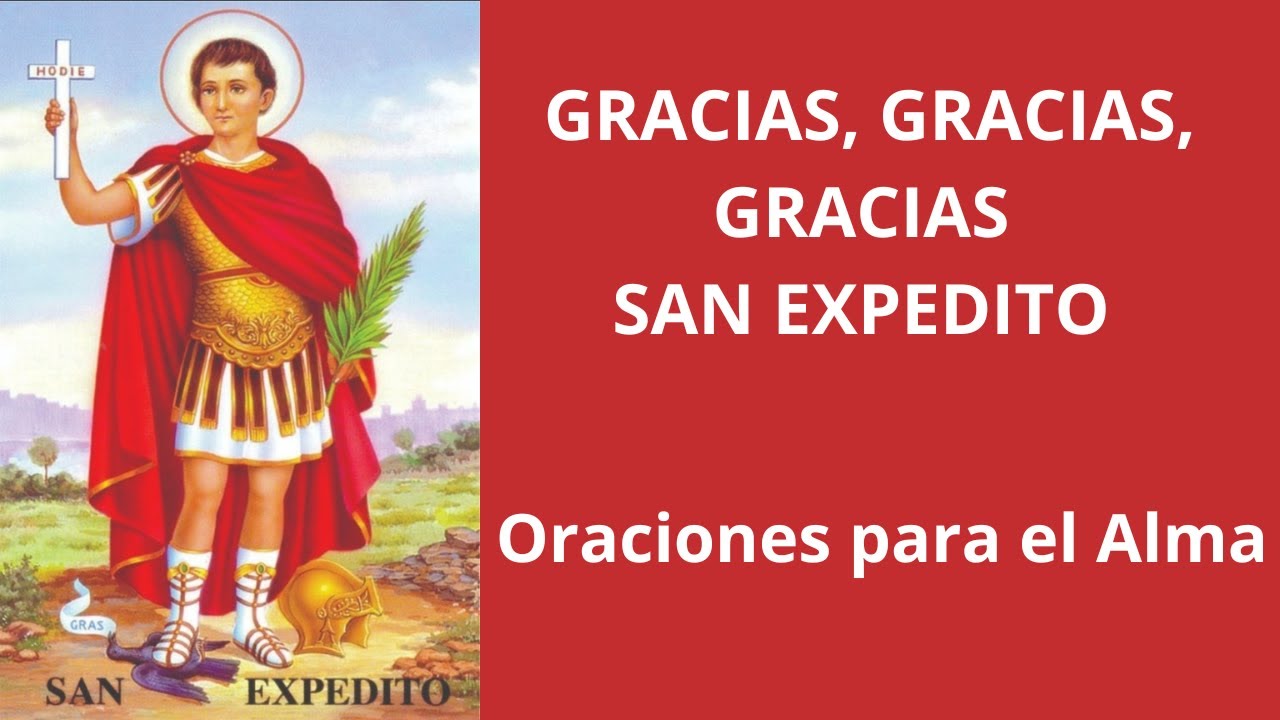 Oraciòn de agradecimiento a San Expedito. Oraciones para el Alma
