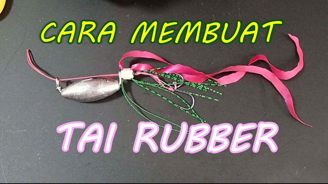 tutorial cara membuat TAI RUBBER