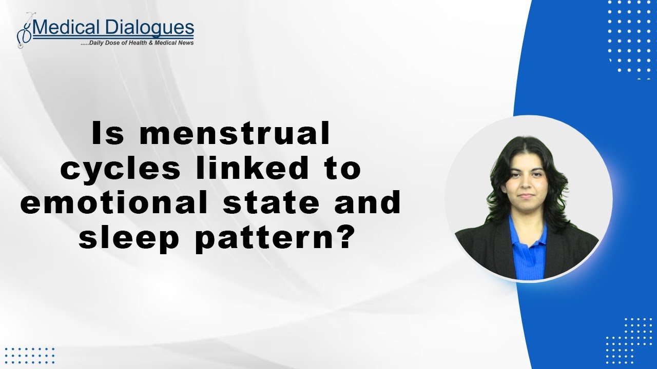 Is menstrual cycles linked to emotional state and sleep pattern?