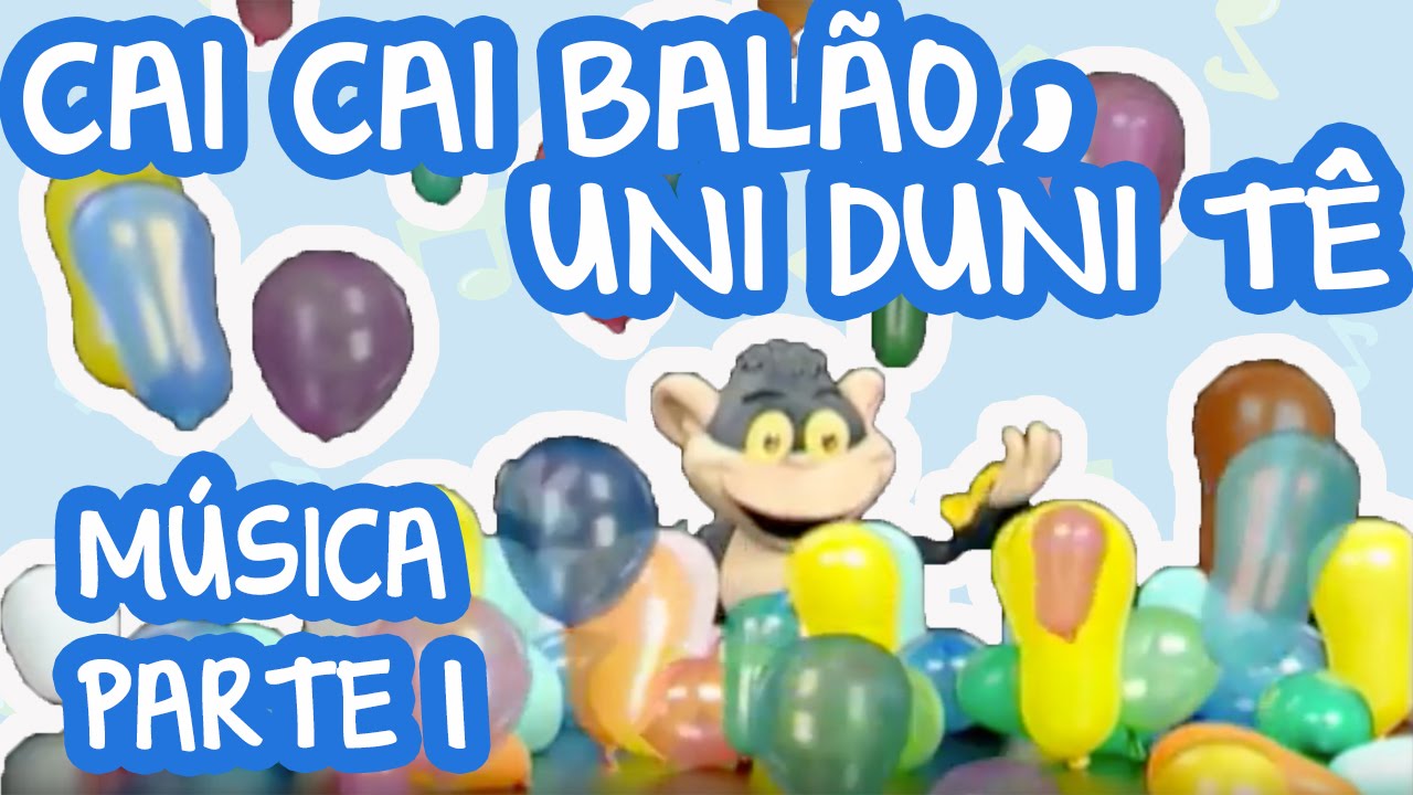 CAI CAI BALÃO, UNI-DUNI-TÊ E OUTRAS CANÇÕES INFANTIS | BEBÊ MAIS MÚSICA | PARTE I