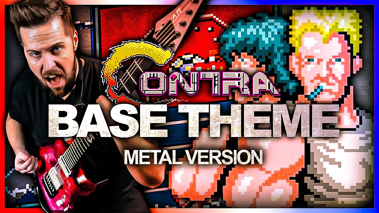 Contra - Base Theme  - goes harder 🎵 Metal Version