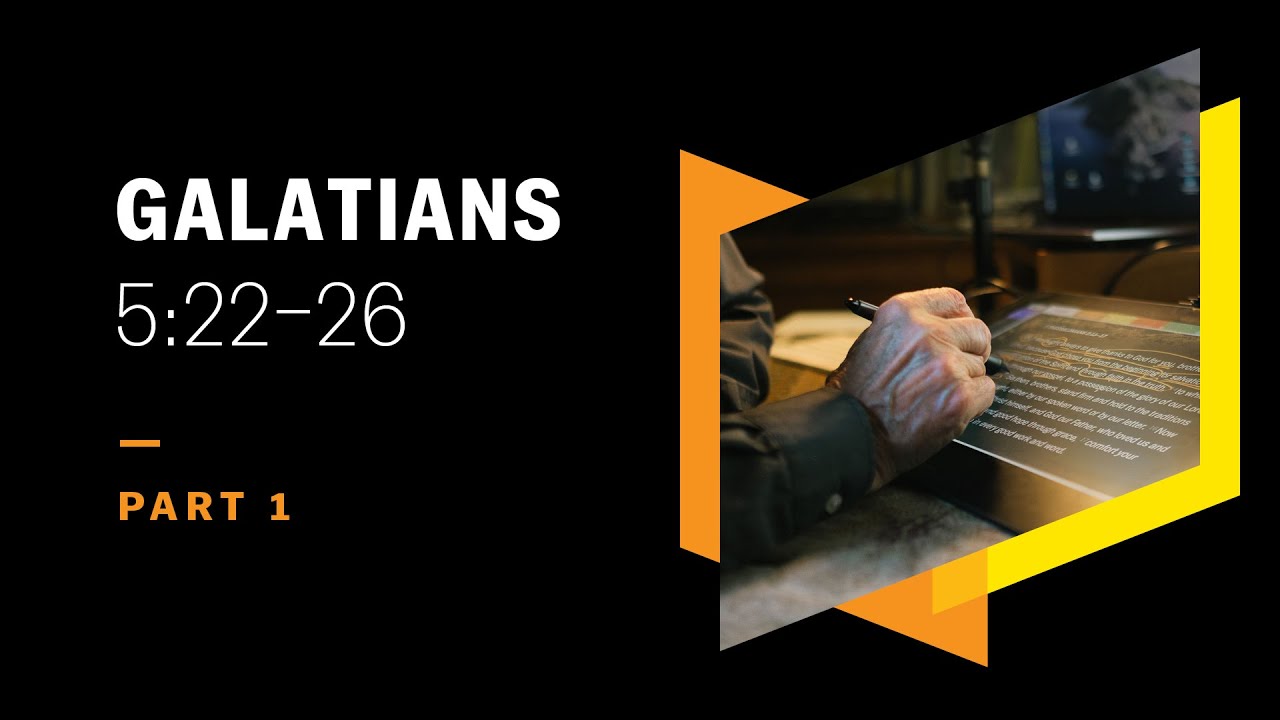 The Fruit of the Spirit Is the Fruit of Faith: Galatians 