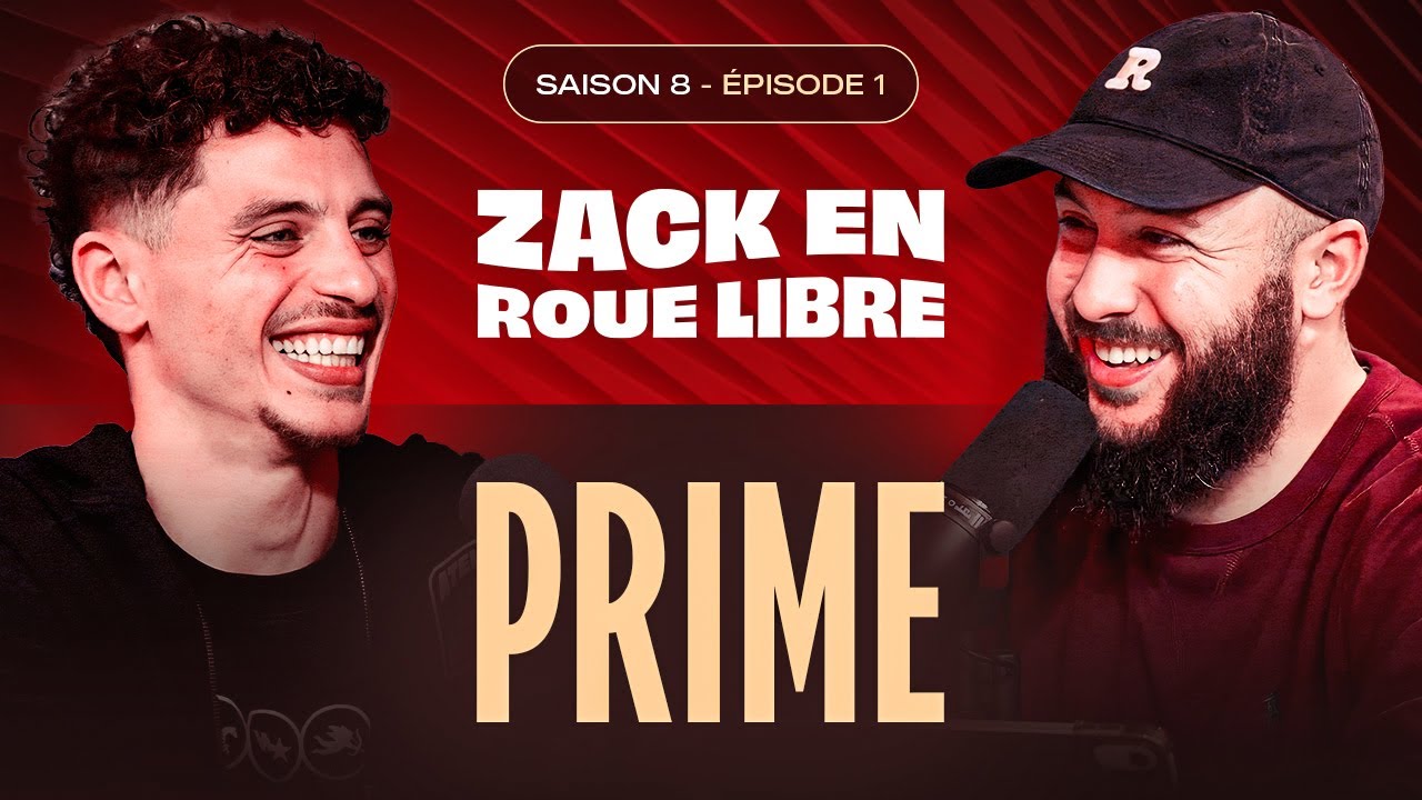 Prime, d'Ancien Crack du Foot US à CEO Karmine Corp - Zack en Roue Libre avec Prime (S8E1)