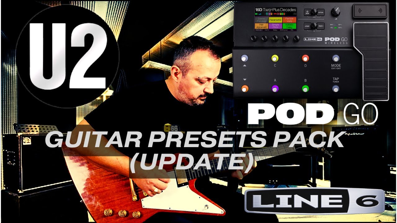 U2 - LINE 6 POD GO (GUITAR PRESETS PACK)