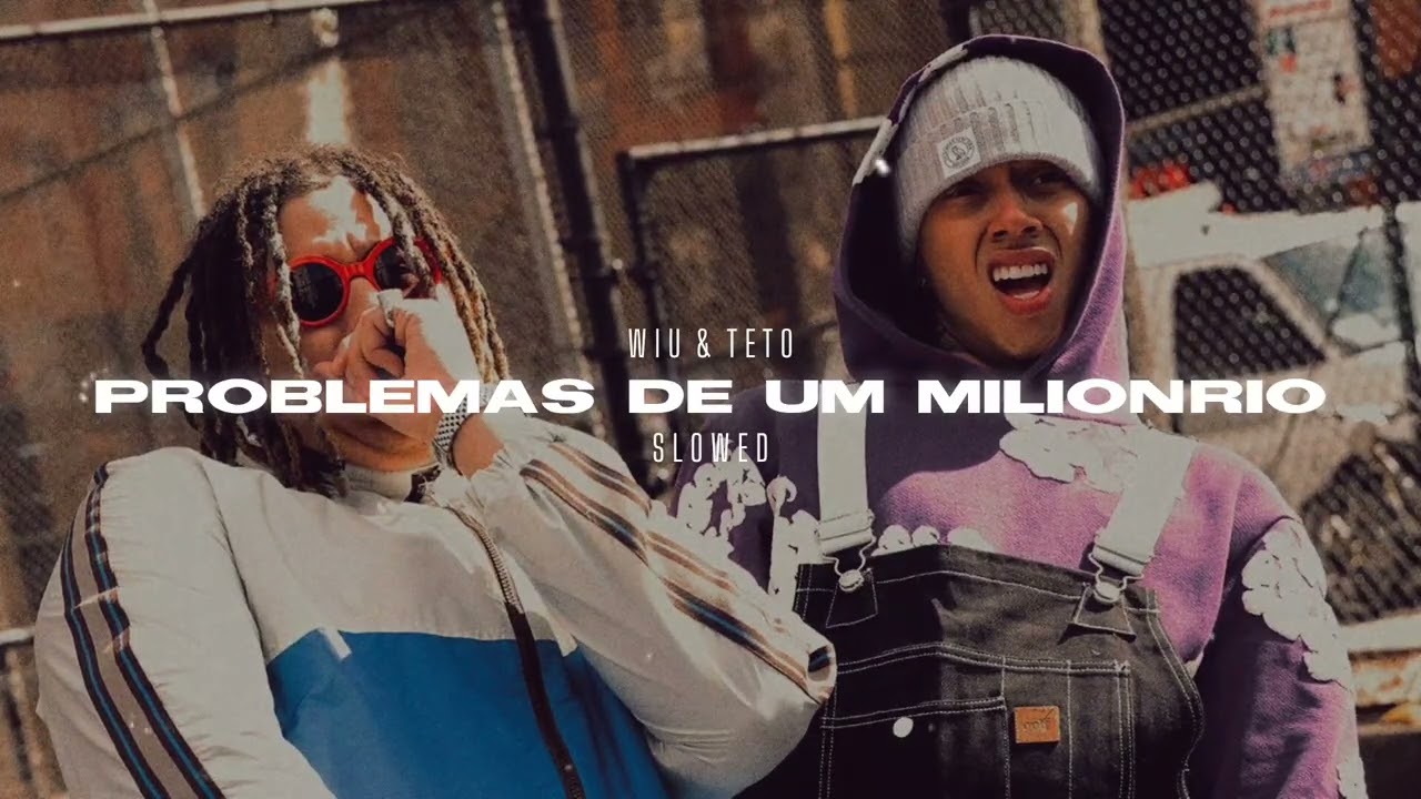 WIU & TETO - Problemas de um Milionário (s l o w e d + r e v e r b)