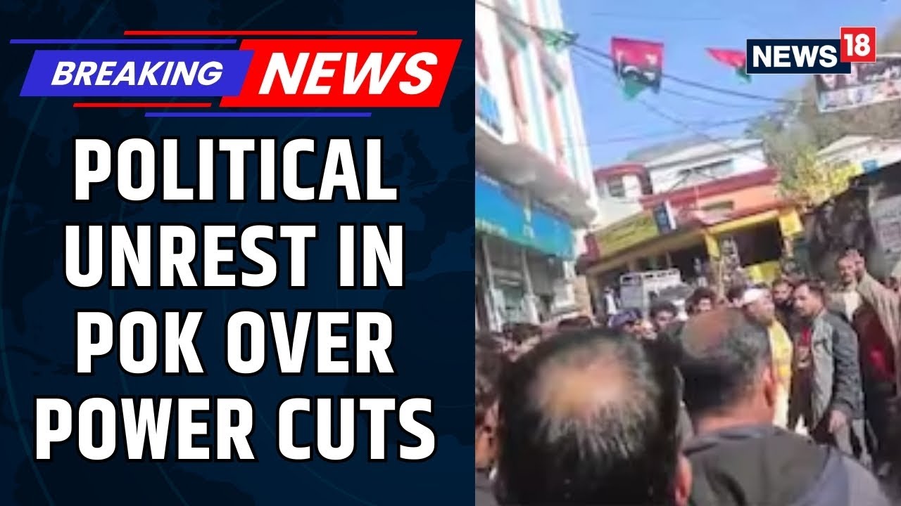 'Shutter-Down Strike' In Pakistan-Occupied Kashmir Amid Widespread Protests Over Power Cuts | News18
