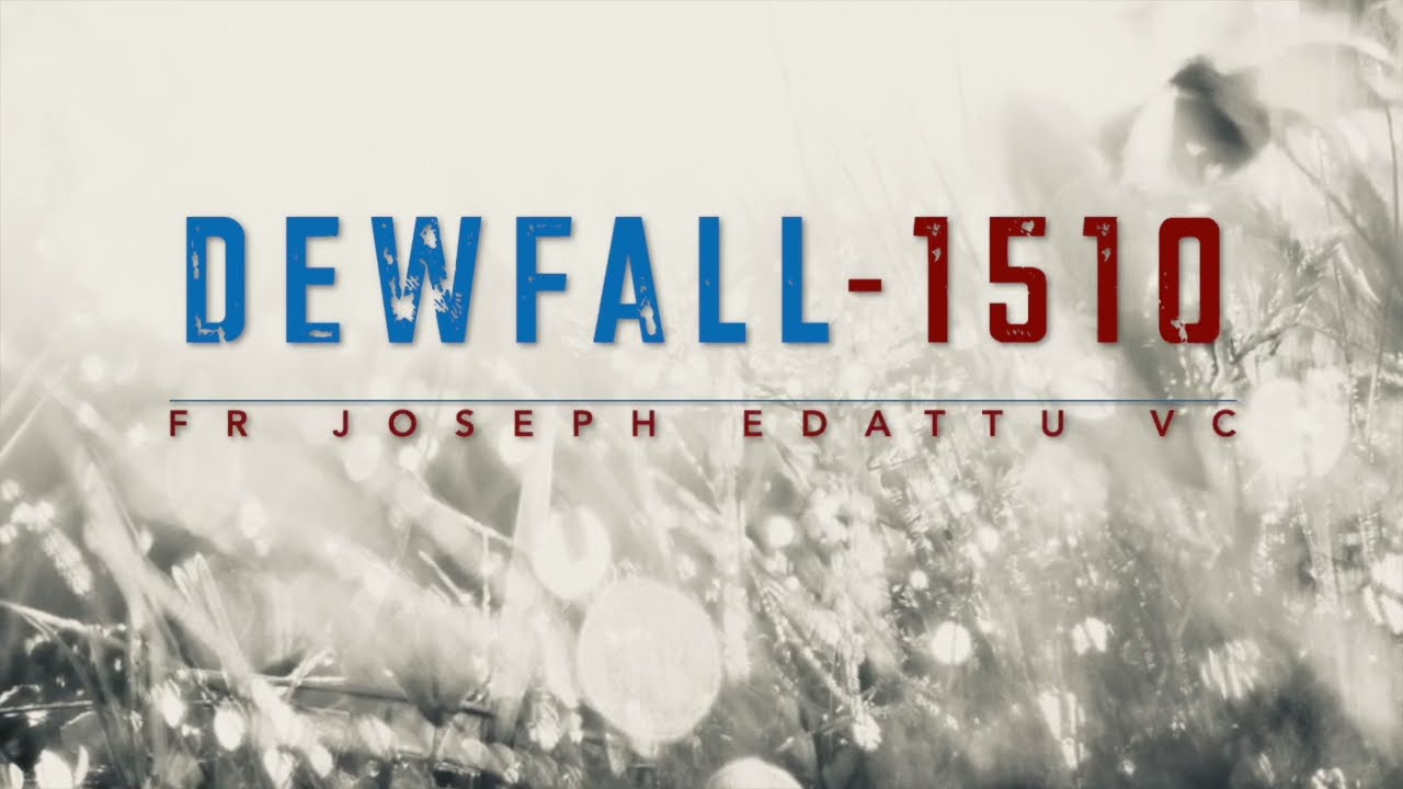 Dewfall 1510 - 3 important things for your spiritual life