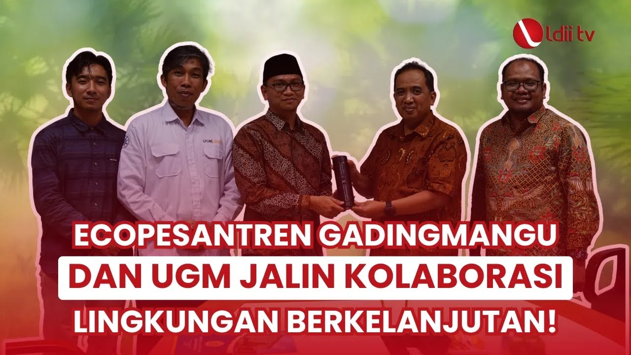 LDII TV: Tingkatkan SDM dan Penguatan Lingkungan, EcoPesantren Gadingmangu dan UGM Jalin Kolaborasi
