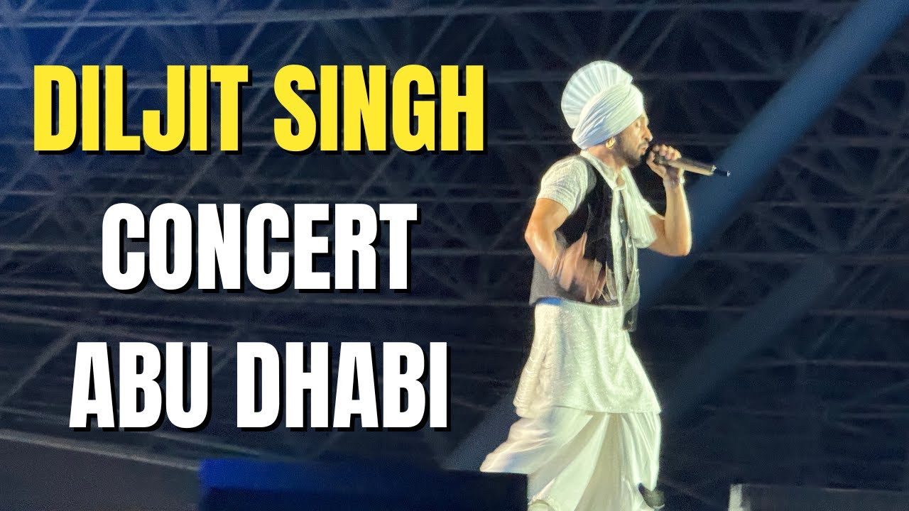 Diljit Singh Concert in Abu Dhabi 2024 | New trending Punjabi Songs