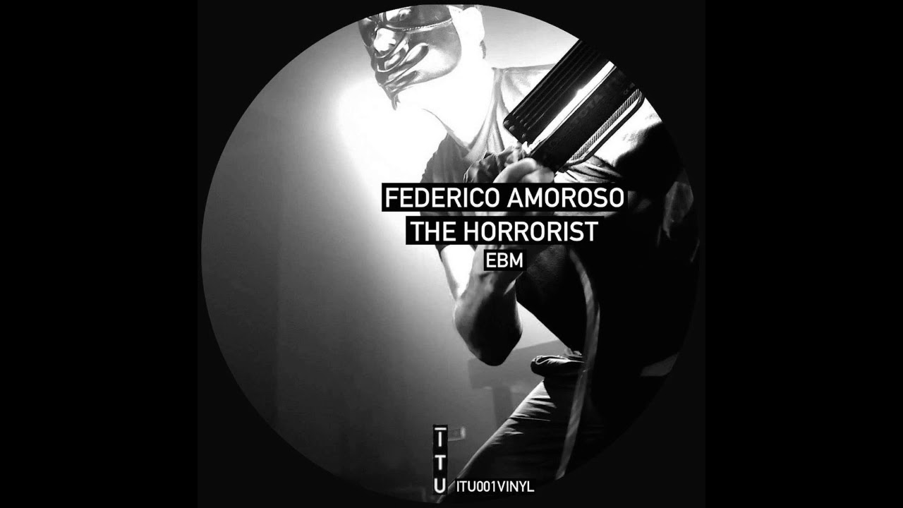 Federico Amoroso & The Horrorist - Taste The Fear [ITU001VINYL]
