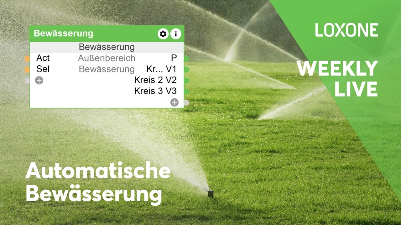 Sei gerüstet für den Sommer - Bewässerung mit Loxone | Weekly Live #29