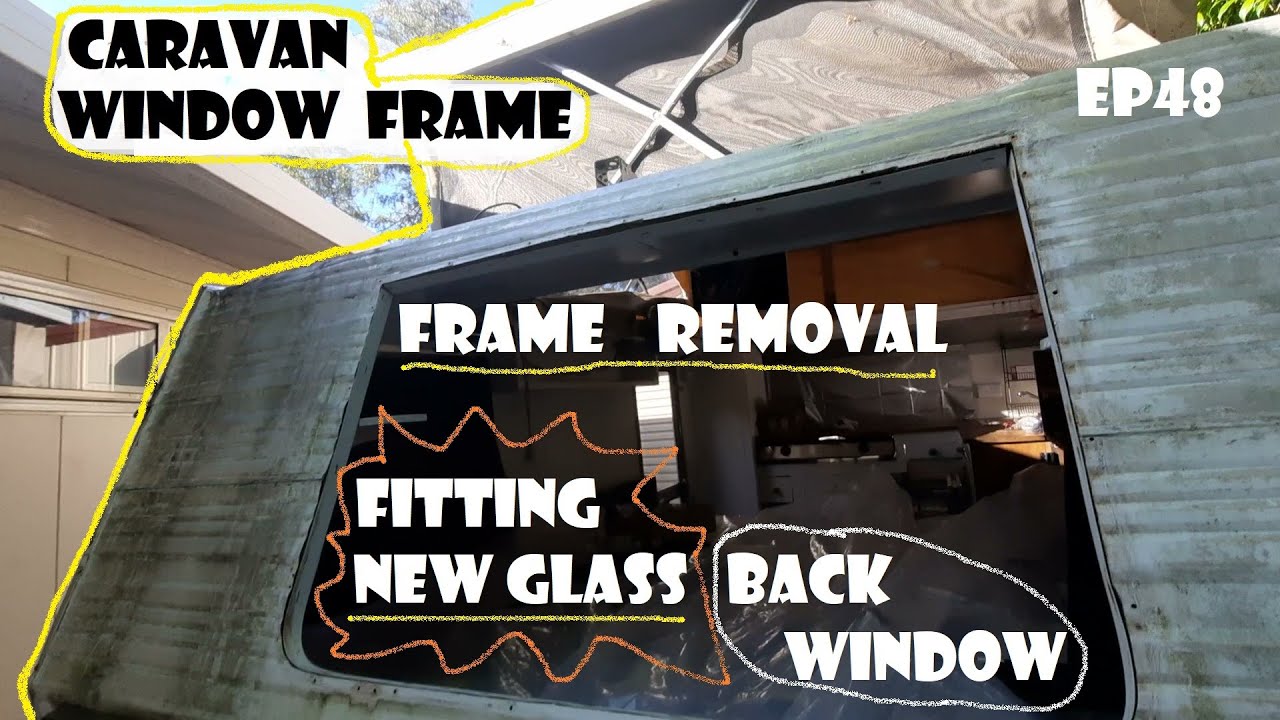 Caravan Viscount  replace glass  re-seal window frame  ep48