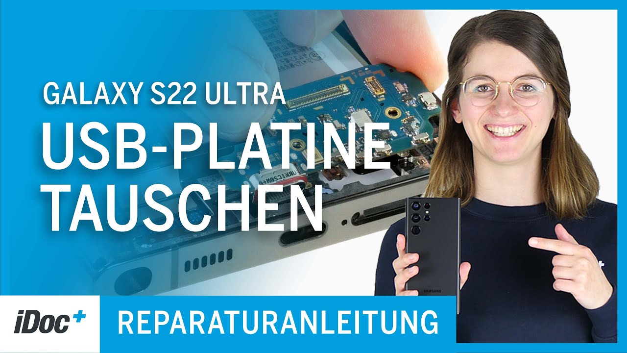 Samsung Galaxy S22 Ultra – USB-Platine tauschen [Reparaturanleitung + Zusammenbau]