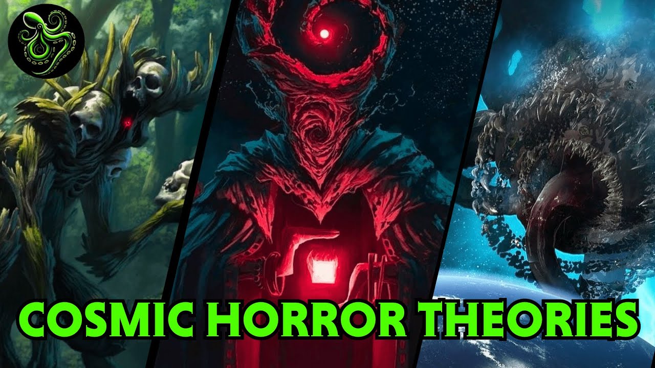 Cosmic Horror Theories But They Get More Terrifying