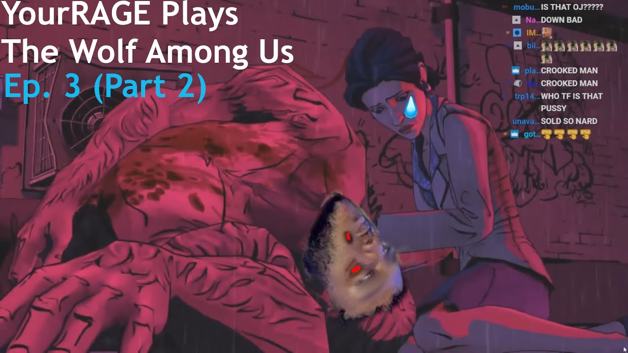 YourRage Plays The Wolf Among Us | Ep. 3 (Part 2)