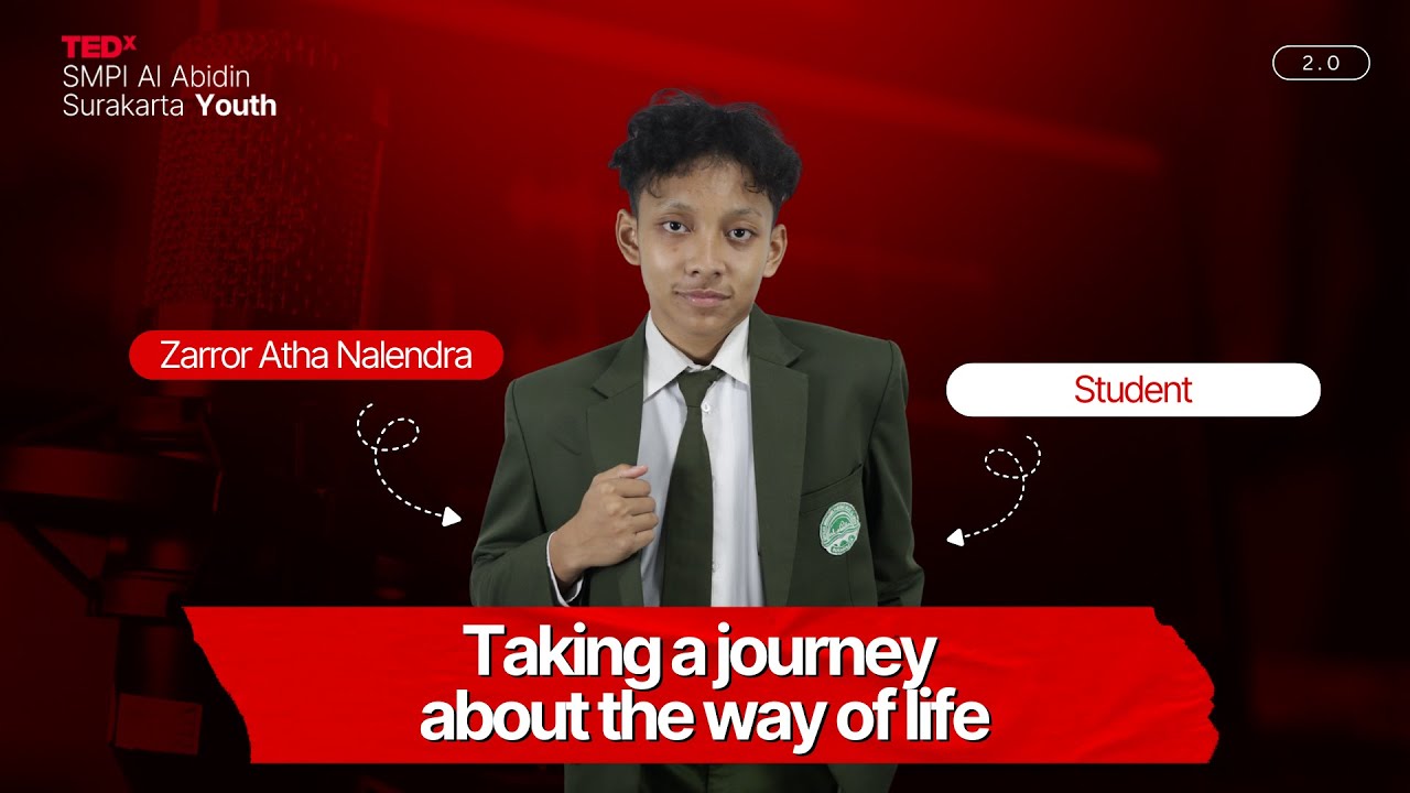 Life’s Journey | Zarror Atha Nalendra | TEDxSMPI Al Abidin Surakarta Youth