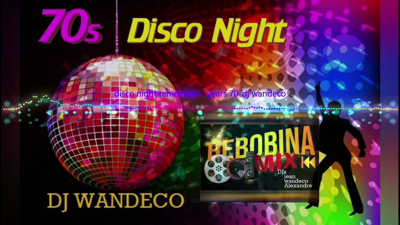 disco night remember-years70-dj wandeco