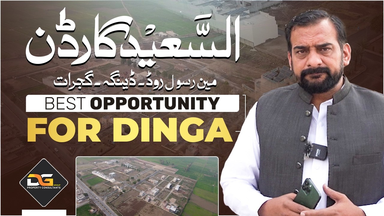 Al Saeed Gardens Dinga | Gujrat District’s Golden Investment Opportunity