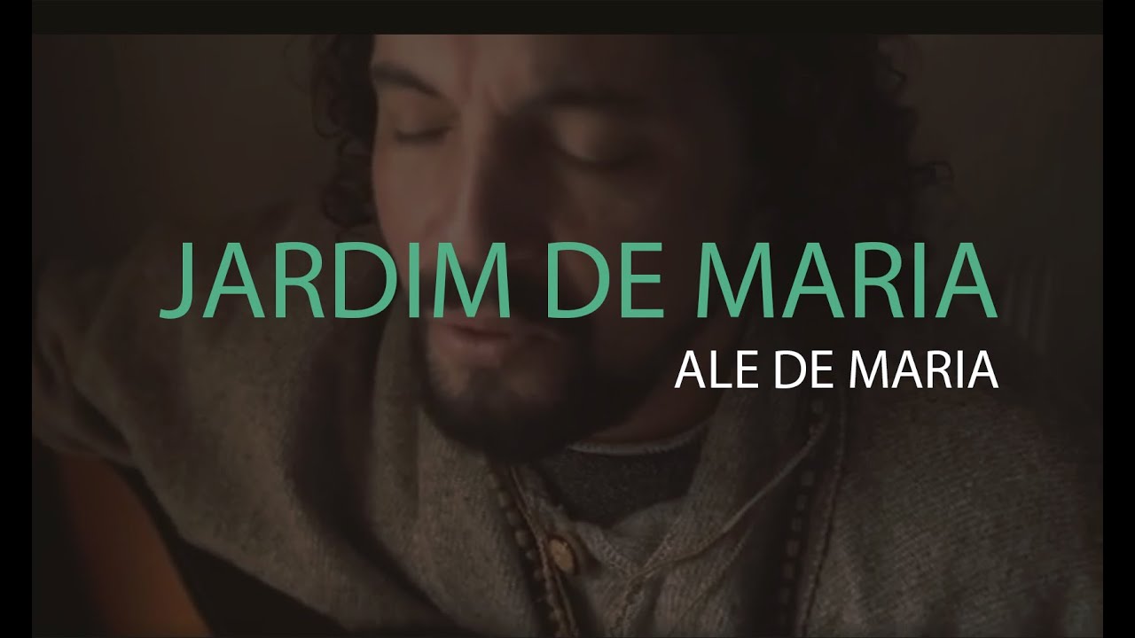 Jardim de Maria - :Ale de Maria  - M&uacute;sica de Rezo