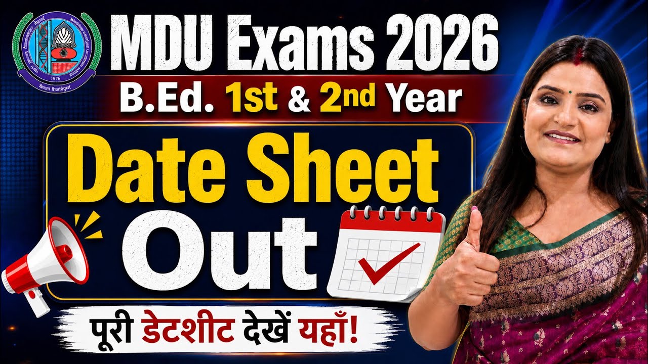 MDU B.ED. DATESHEET 2026 EXAMS | B.ED. 1st & 2nd Year Exams Official Date Sheet Out 🔥