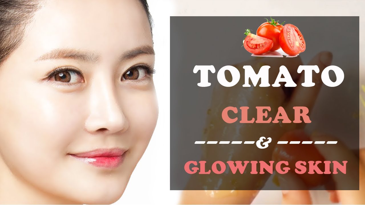 Tomato For Clear & Glowing Skin | Homemade Tomato Face Mask | How To Use Tomato For Skin | Tomato