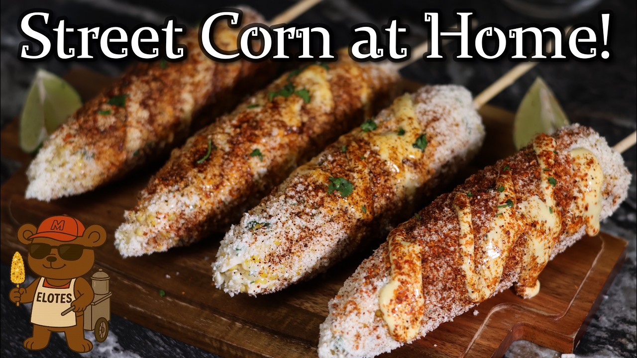 How to Make Elote Like a Mexican Street Vendor | Street Corn Recipe