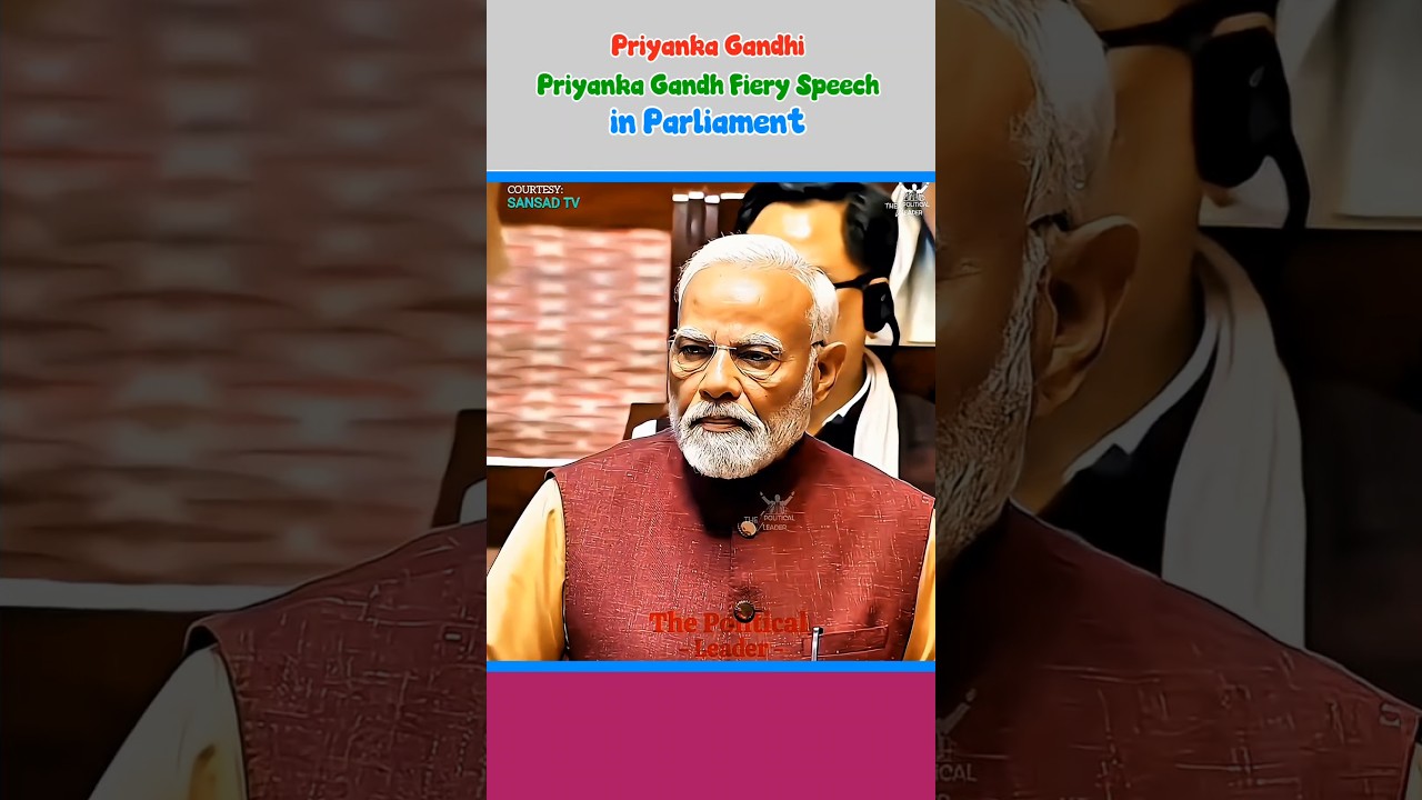 Priyanka Gandhi || Fiery Speech in Parliament || The Political Leader #parliament #loksabha