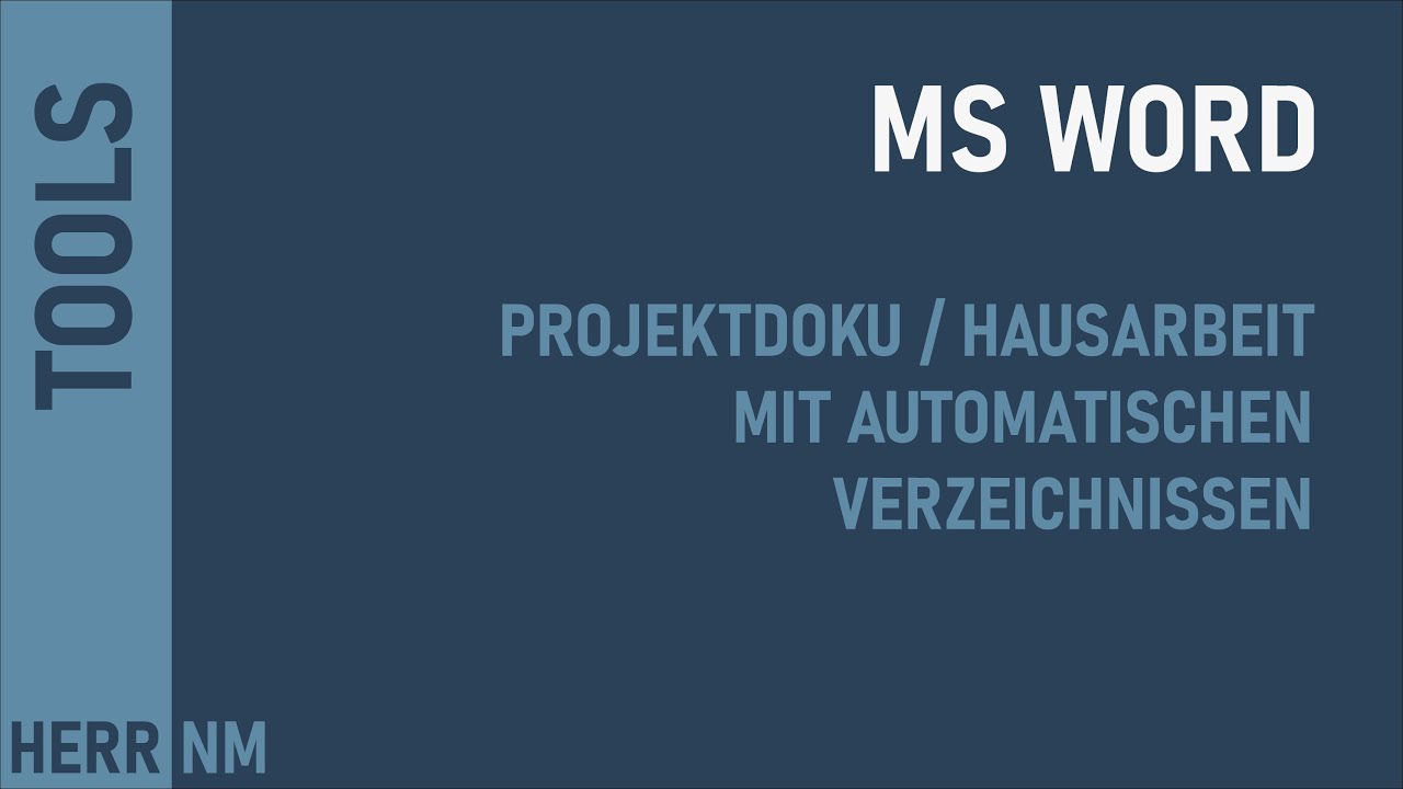 Tools - MS Word - Projektdokumentationen mit automatischen Verzeichnissen erstellen
