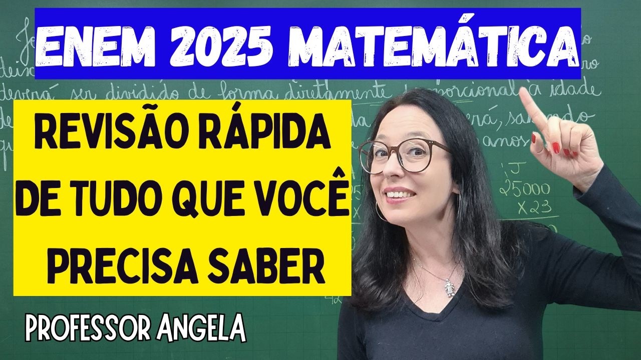 REVISÃO RÁPIDA E EFICIENTE DE MATEMÁTICA PARA O ENEM 2025