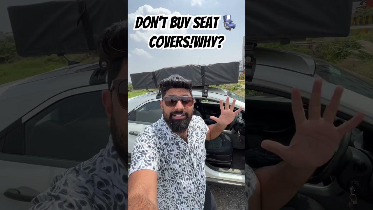 don&rsquo;t buy seat 💺 covers!why?