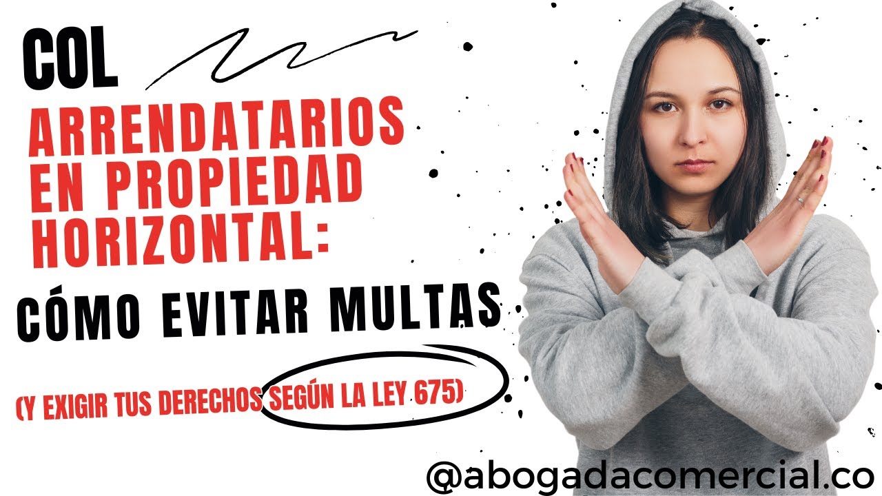 Arrendatarios en propiedad horizontal: cómo evitar multas (y exigir tus derechos según la Ley 675)