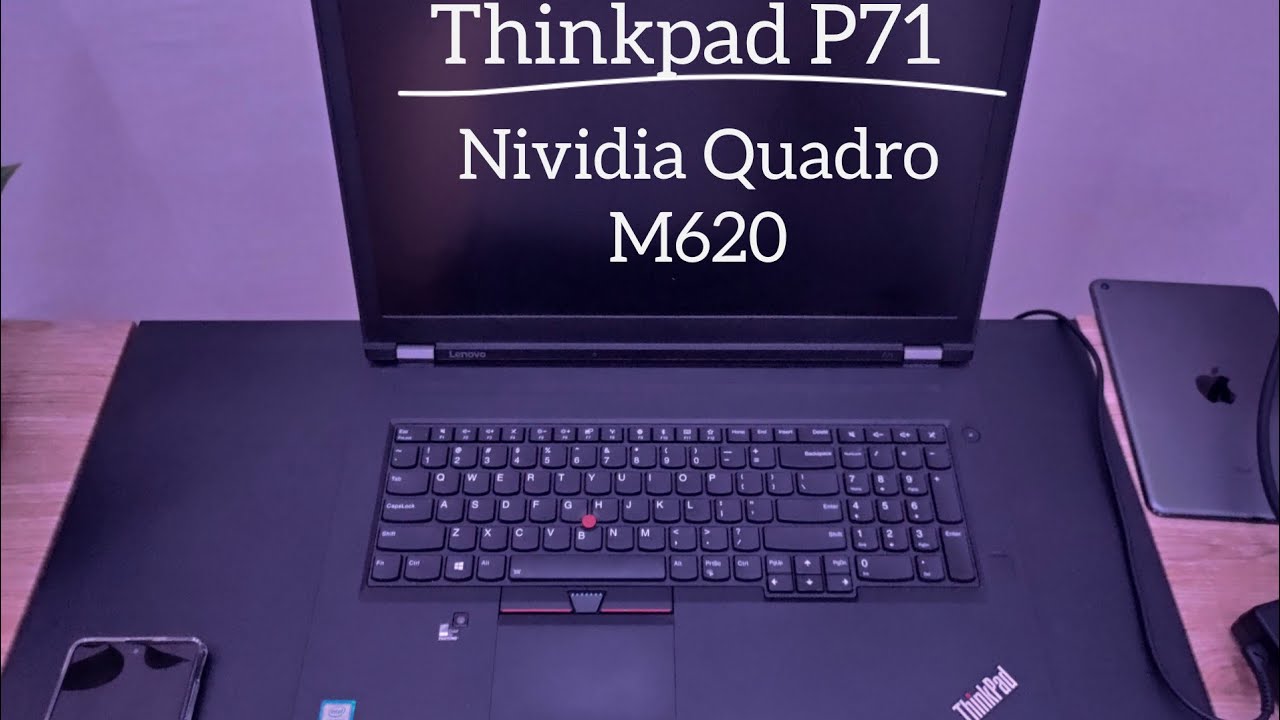 Thinkpad P71 : Nividia Quadro M620