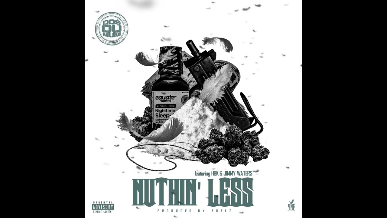Do$ Du Muni - “Nuthin’ Less” ft. HBK & Jimmy Waters (prod. Fuelz) [OFFICIAL AUDIO]