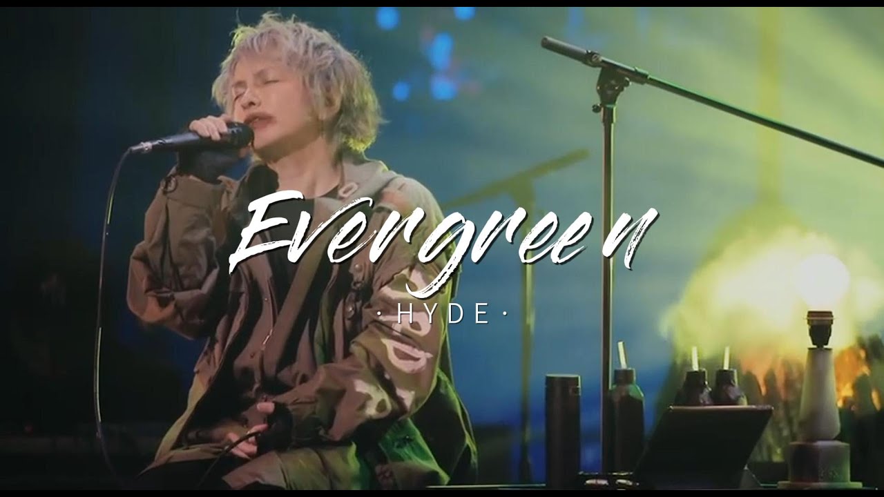 Evergreen - HYDE (Japanese Version) [Lyrics & Vietsub]