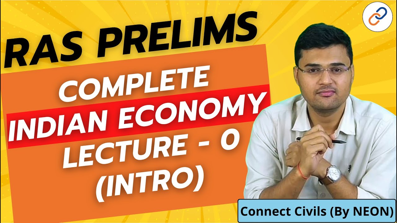 Indian Economy Lecture 0 - Introduction | RAS prelims 2024