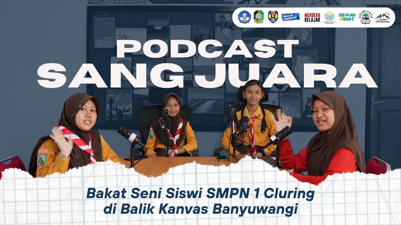 Bakat Seni Siswi SMPN 1 Cluring di Balik Kanvas Banyuwangi | Podcast Sang Juara