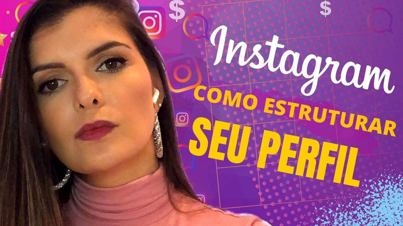 Marketing com Instagram - Como estruturar seu perfil (Passo a passo!)