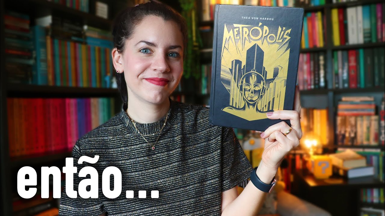 METRÓPOLIS, de Thea Von Harbou (clássico alemão da ficção científica)