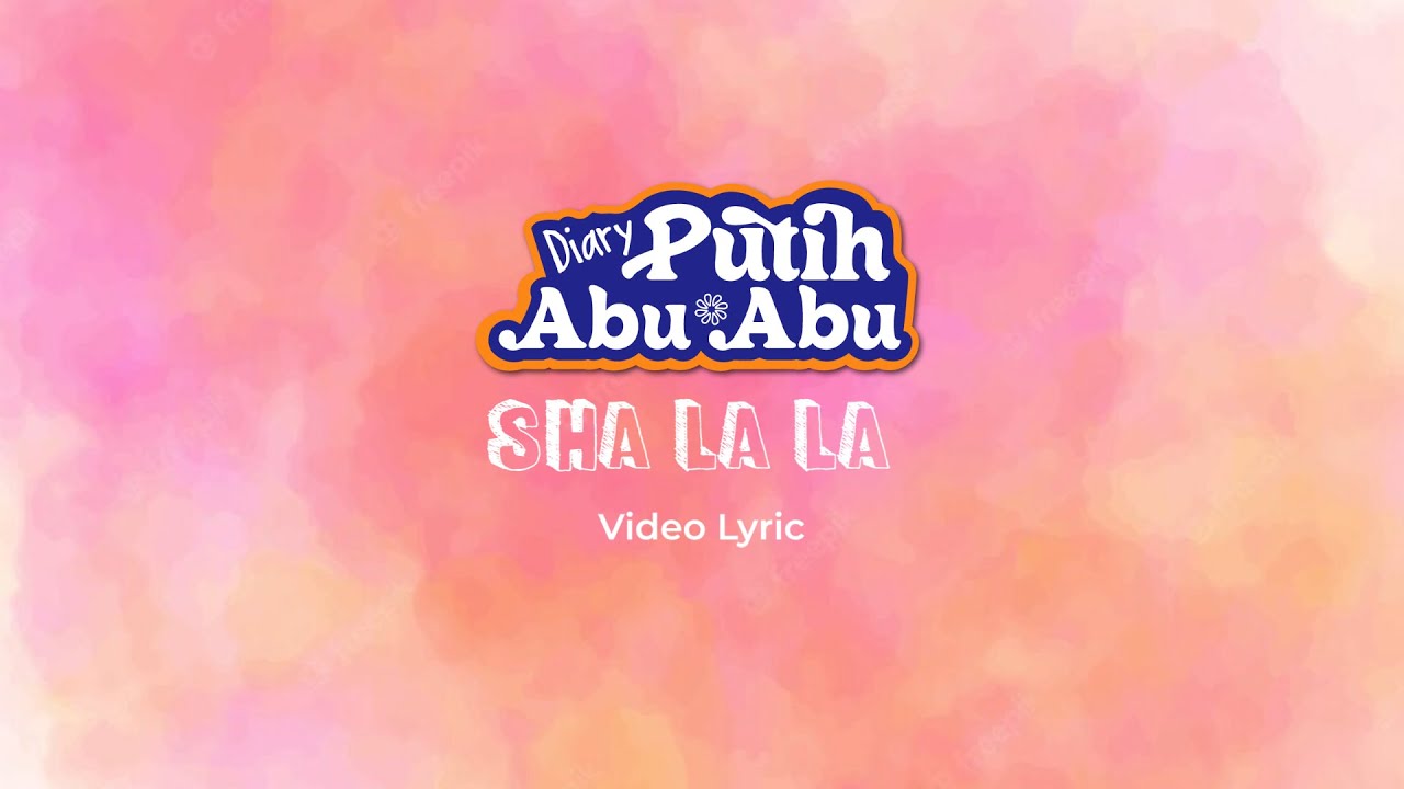 Putih Abu-Abu - Sha la la (Official Lyric Video)