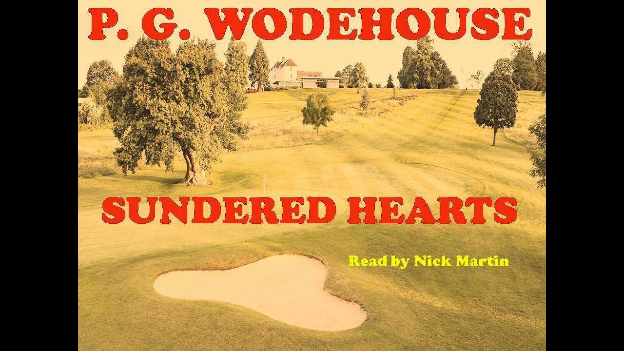 Sundered Hearts by P. G. Wodehouse. Short story audiobook read by NickMartin