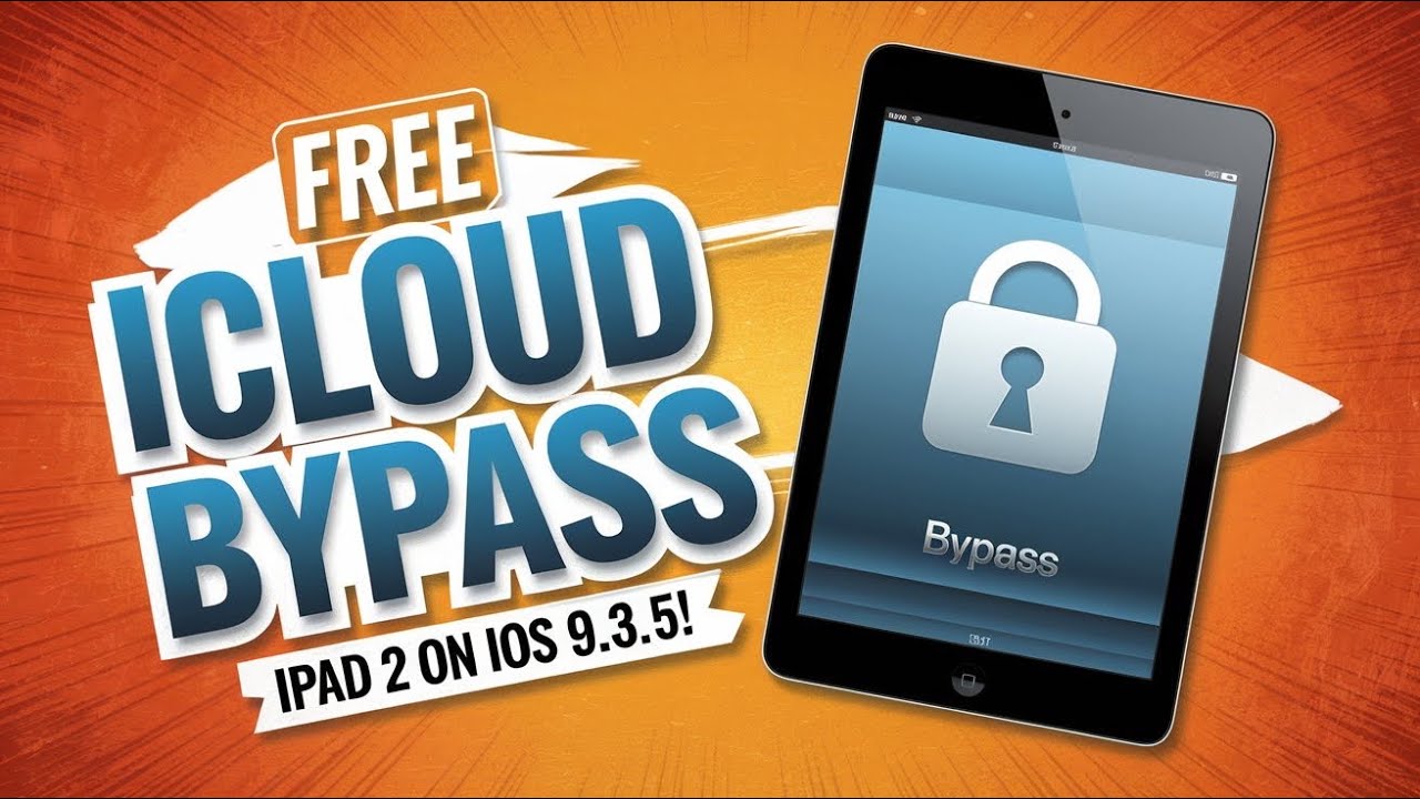 Free untethered iCloud Bypass iPad 2 on iOS 9.3.5