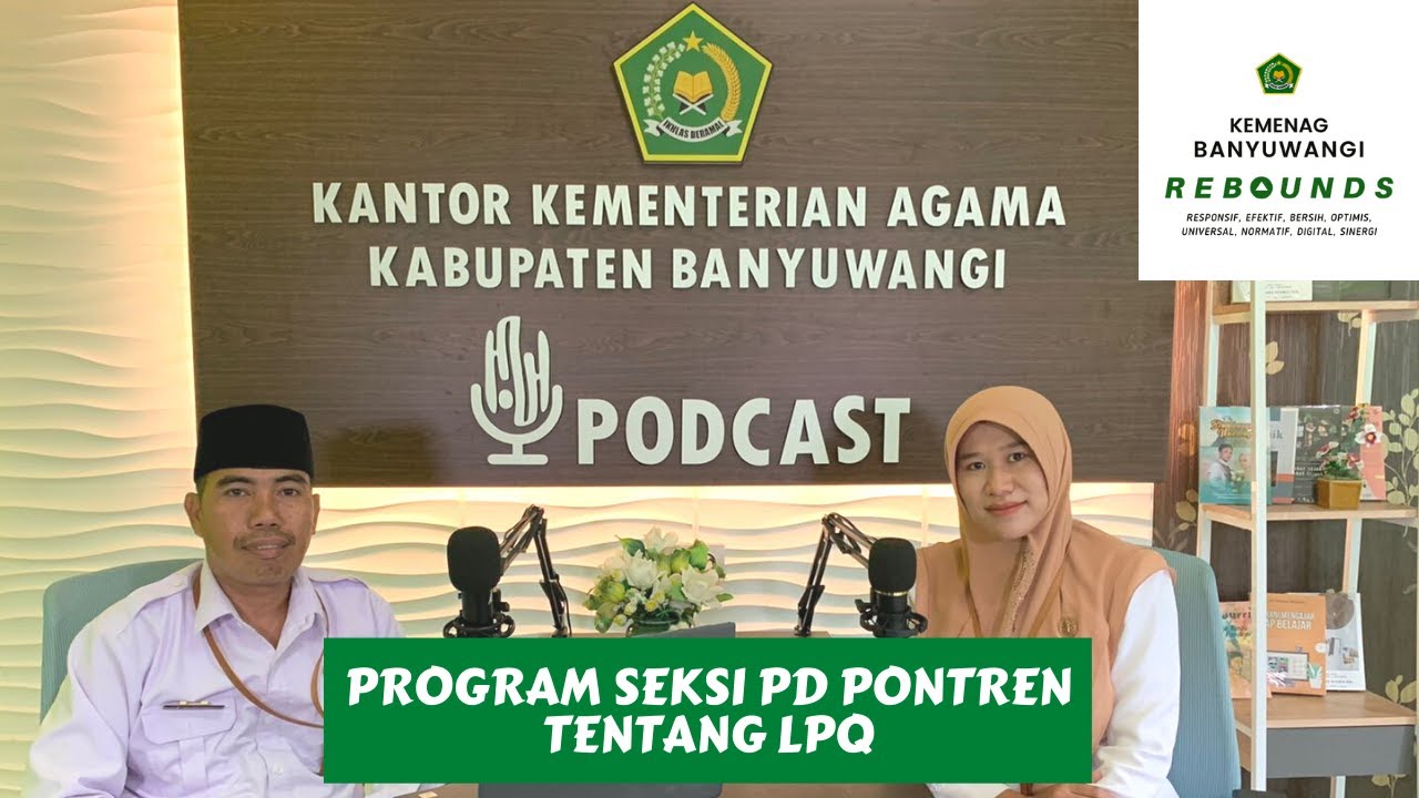 Program Seksi PD Pontren Tentang LPQ - Podcast Kemenag Banyuwangi
