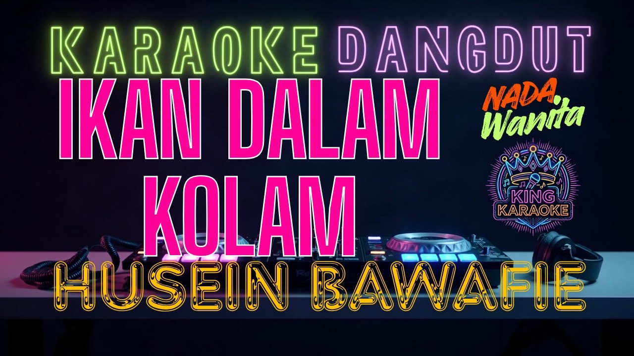 Karaoke Ikan Dalam Kolam - King Karaoke Version