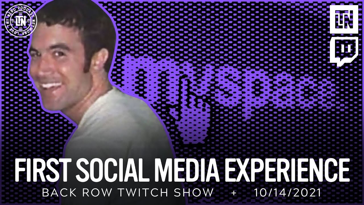 First Social Media Experience | Back Row Twitch Show