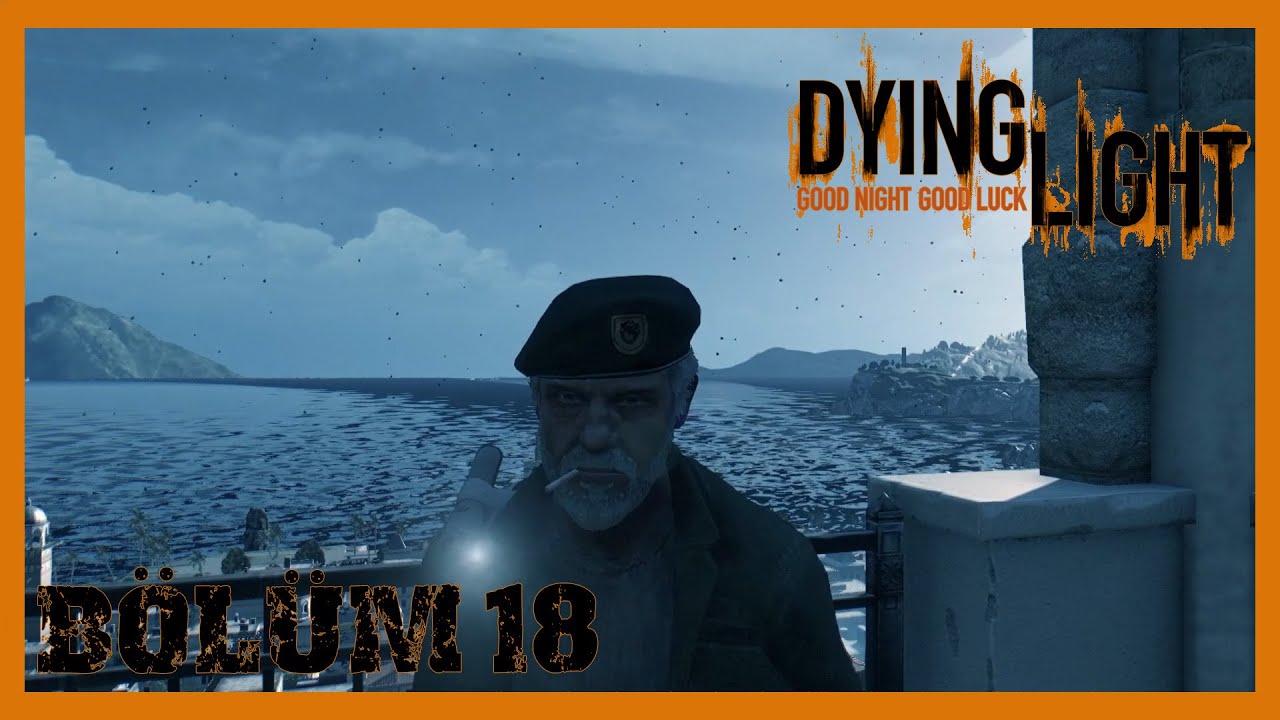 SONA BİR ADIM KALDI -Dying Light- Bölüm 18
