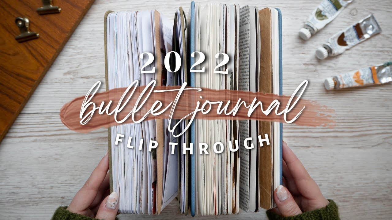 2022 Bullet Journal Flip Through | Year In My Artistic Bujo ✨