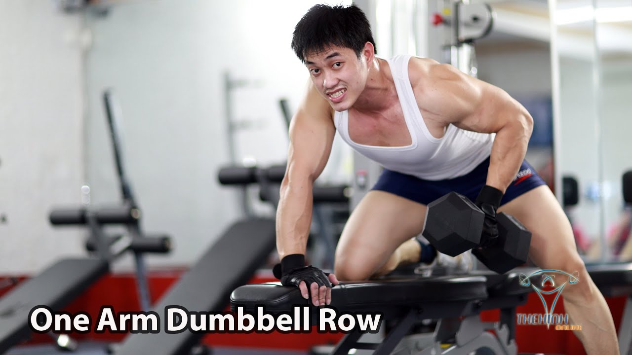One Arm Dumbbell Row Tập Lưng X&ocirc; đ&uacute;ng kỹ thuật thể h&igrave;nh
